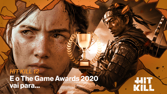 Hit Kill 12 – E o The Game Awards 2020 vai para…