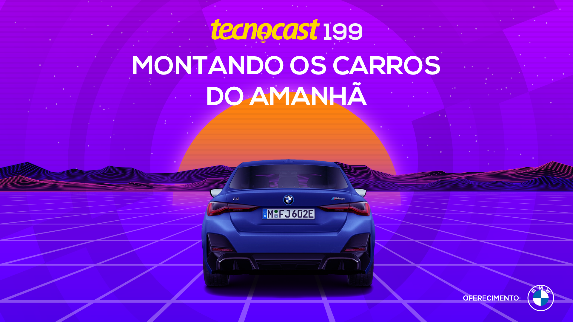 Tecnocast 199 – Montando os carros do amanhã | Carro